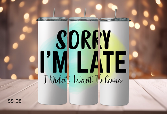 20oz Tumbler - Sassy Sayings - SS-08